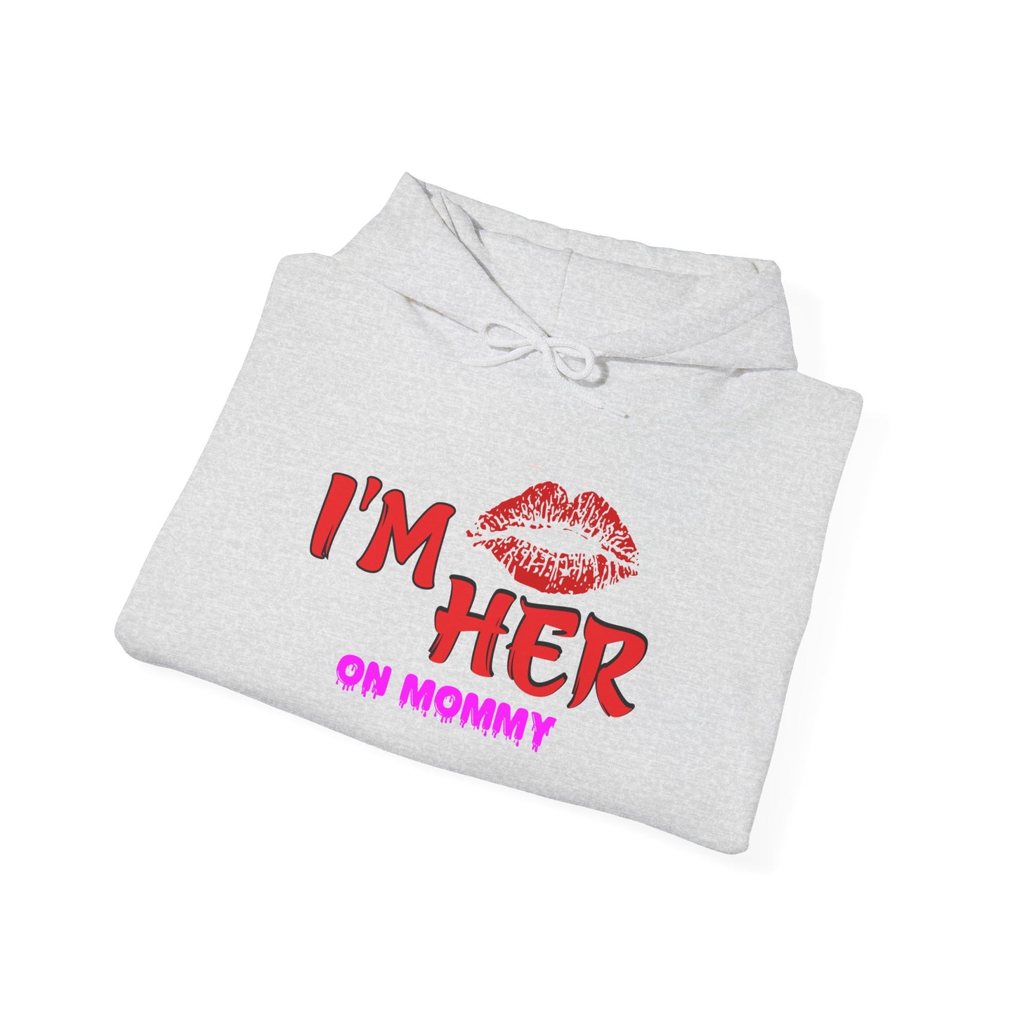 I’m her with lipstick™ Hooded Sweatshirt