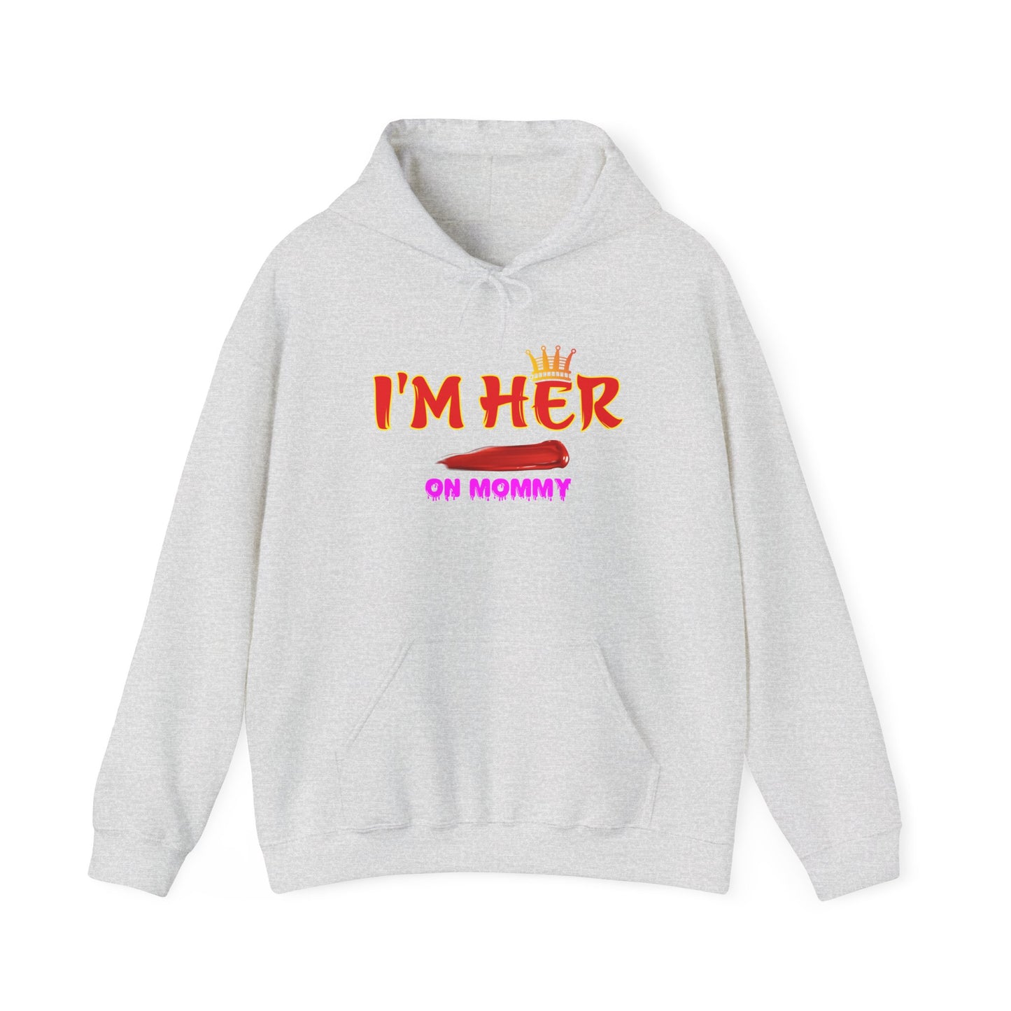 I’m her with crown and lips™ Hooded Sweatshirt