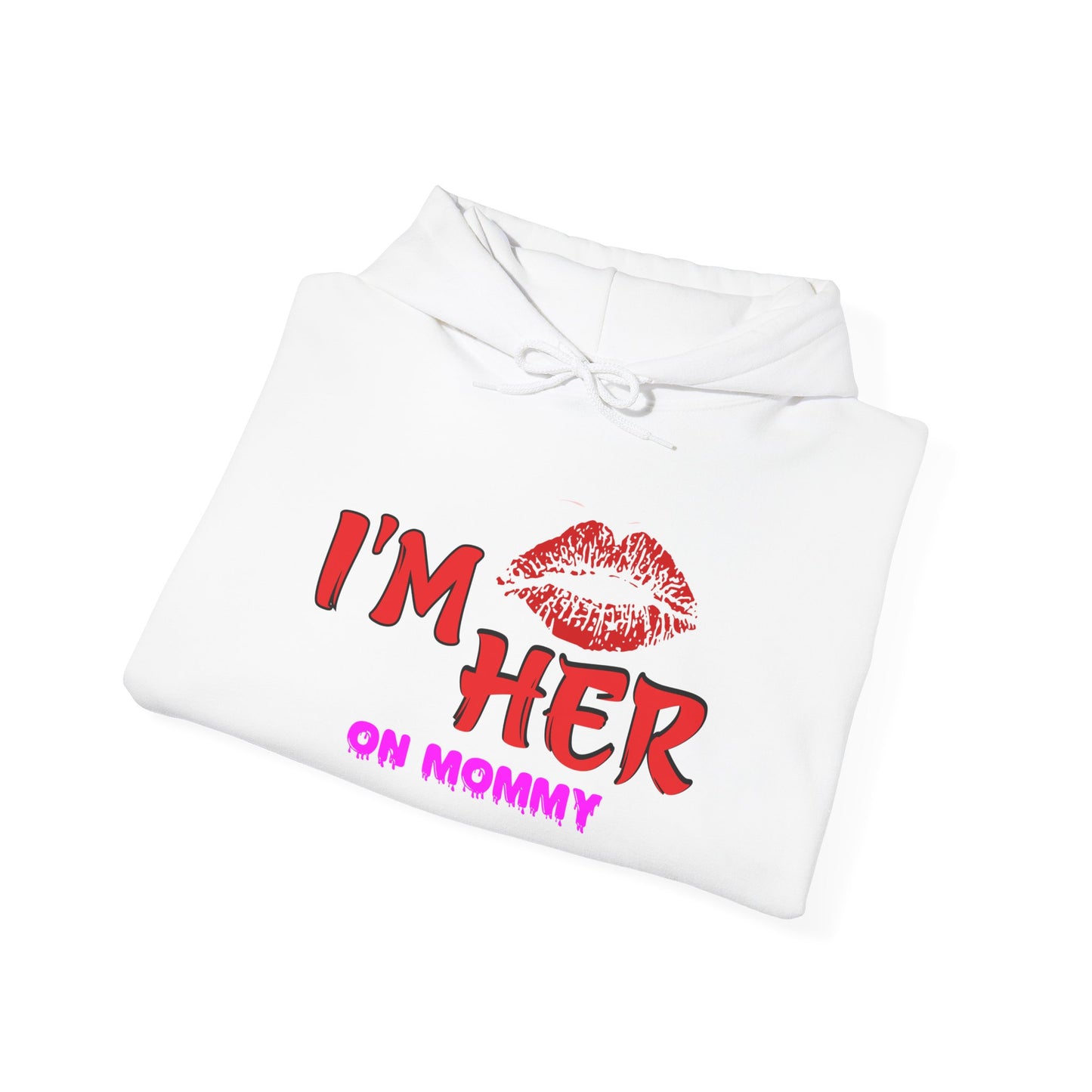 I’m her with lipstick™ Hooded Sweatshirt