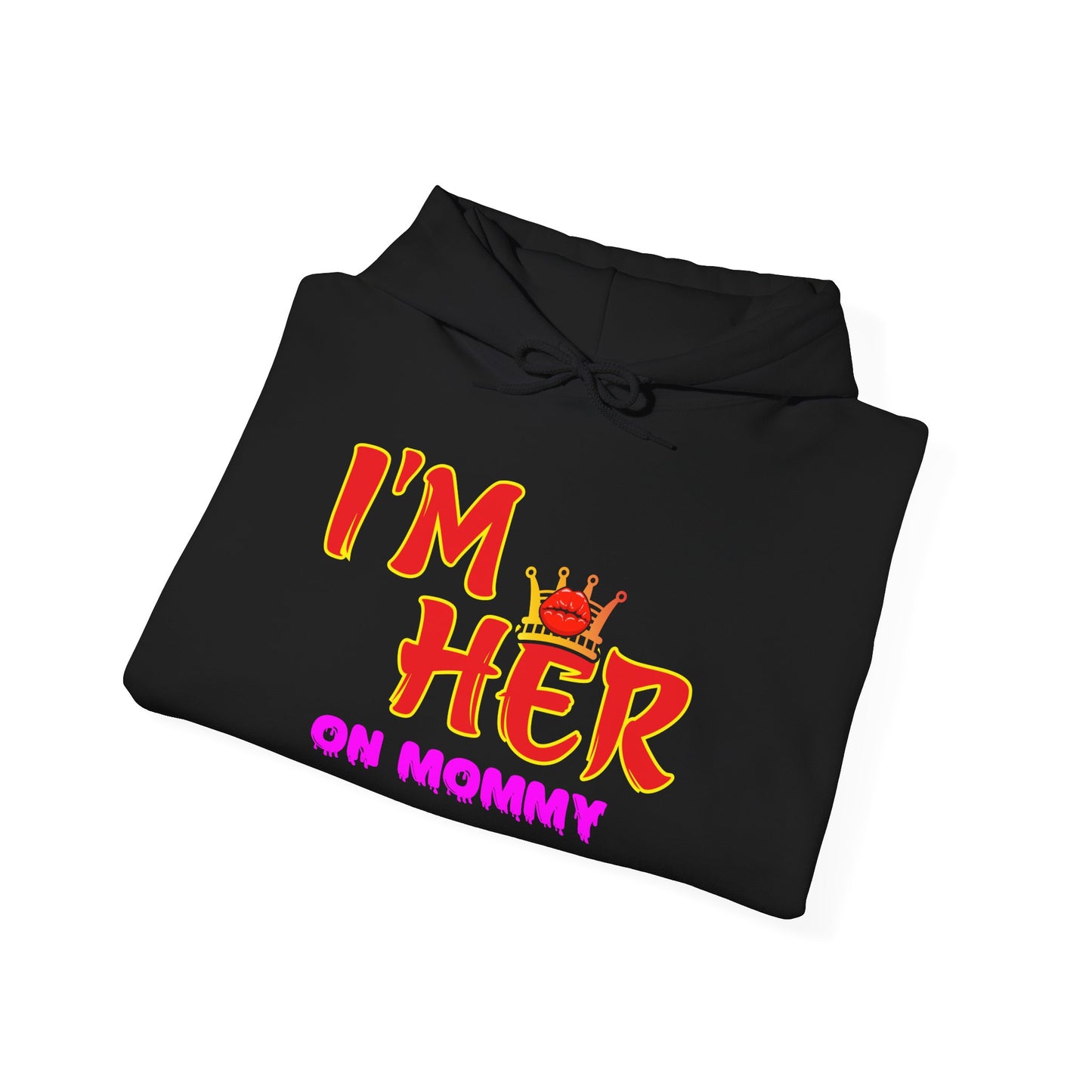 I’m her with crown and lips™ Hooded Sweatshirt