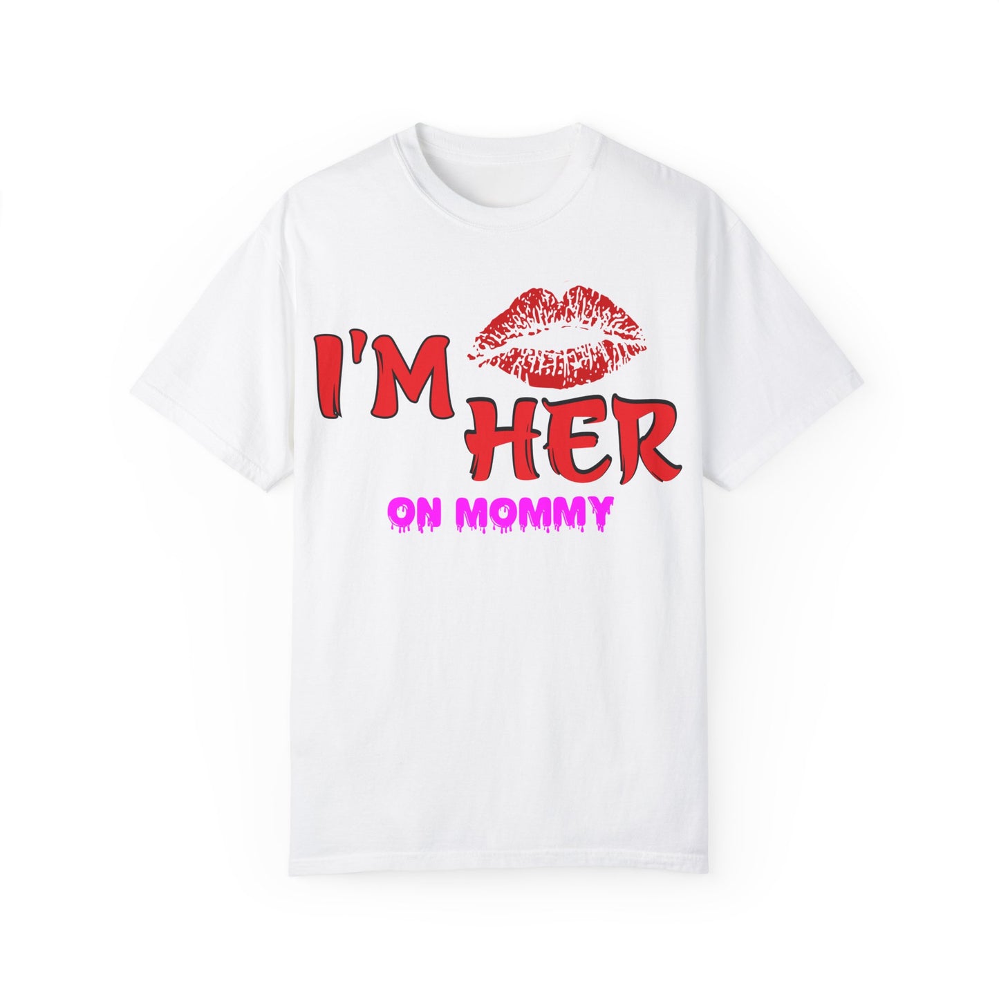 I’m Her T-shirt