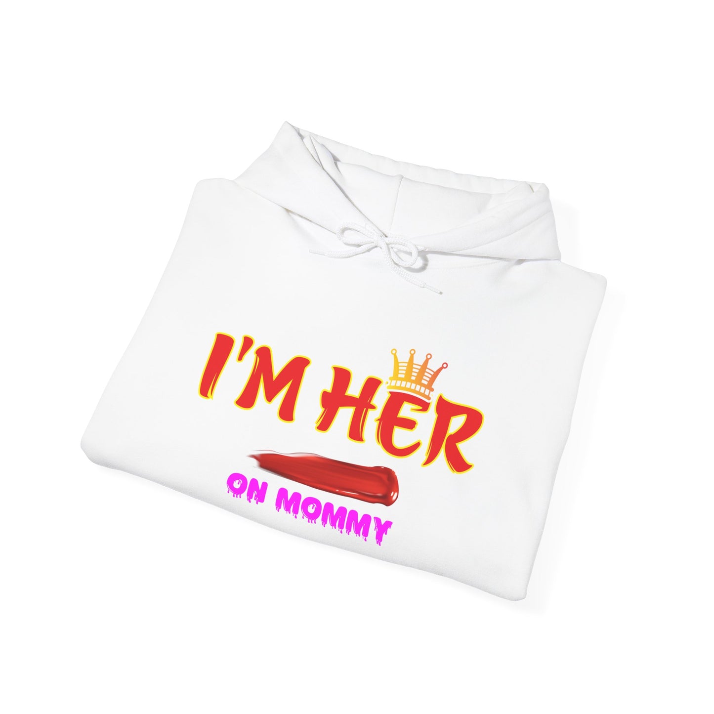 I’m her with crown and lips™ Hooded Sweatshirt