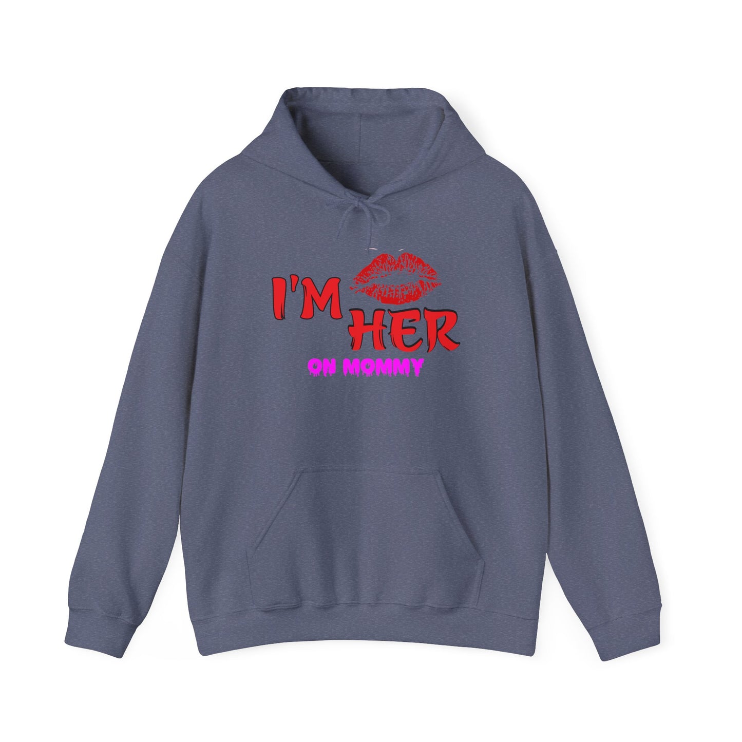 I’m her with lipstick™ Hooded Sweatshirt