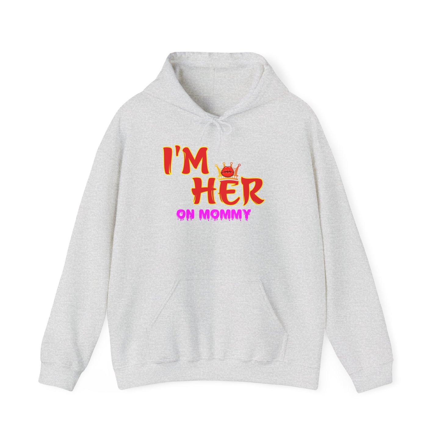 I’m her with crown and lips™ Hooded Sweatshirt