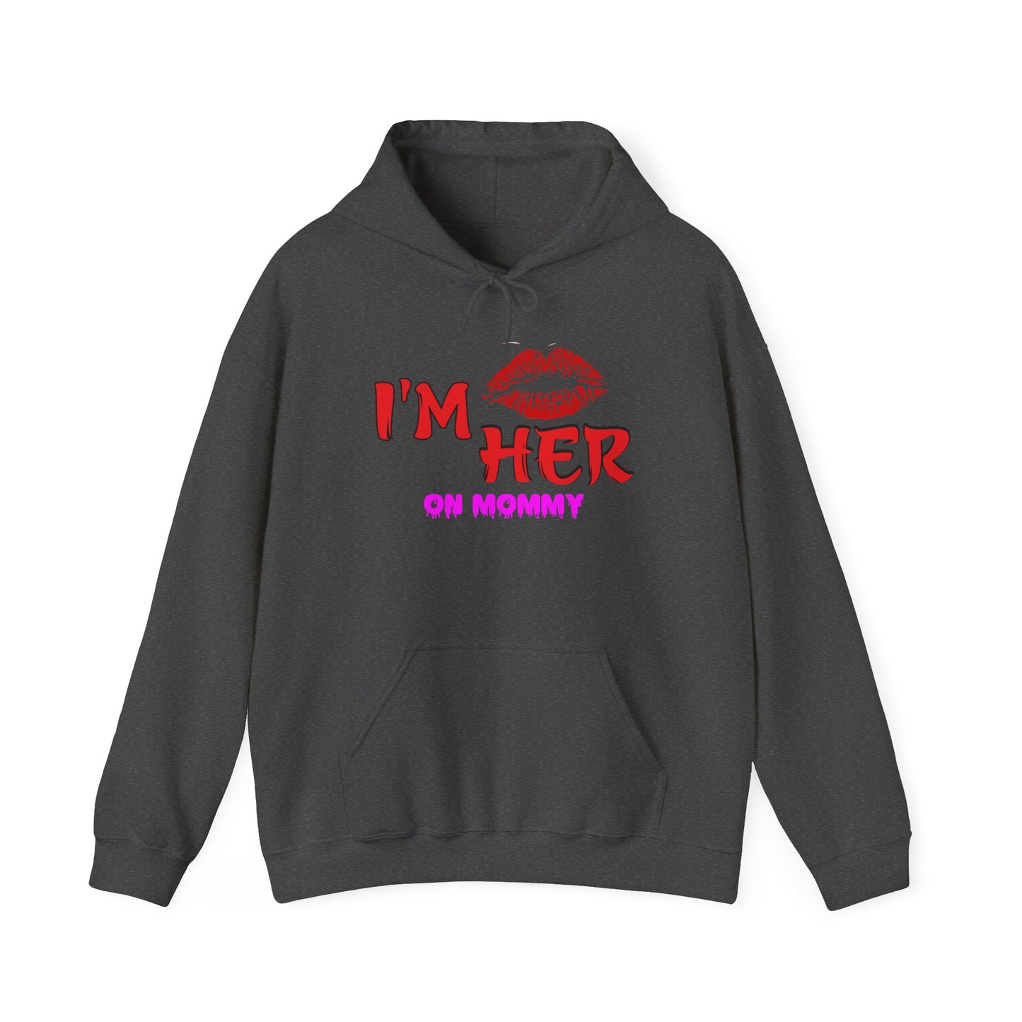 I’m her with lipstick™ Hooded Sweatshirt