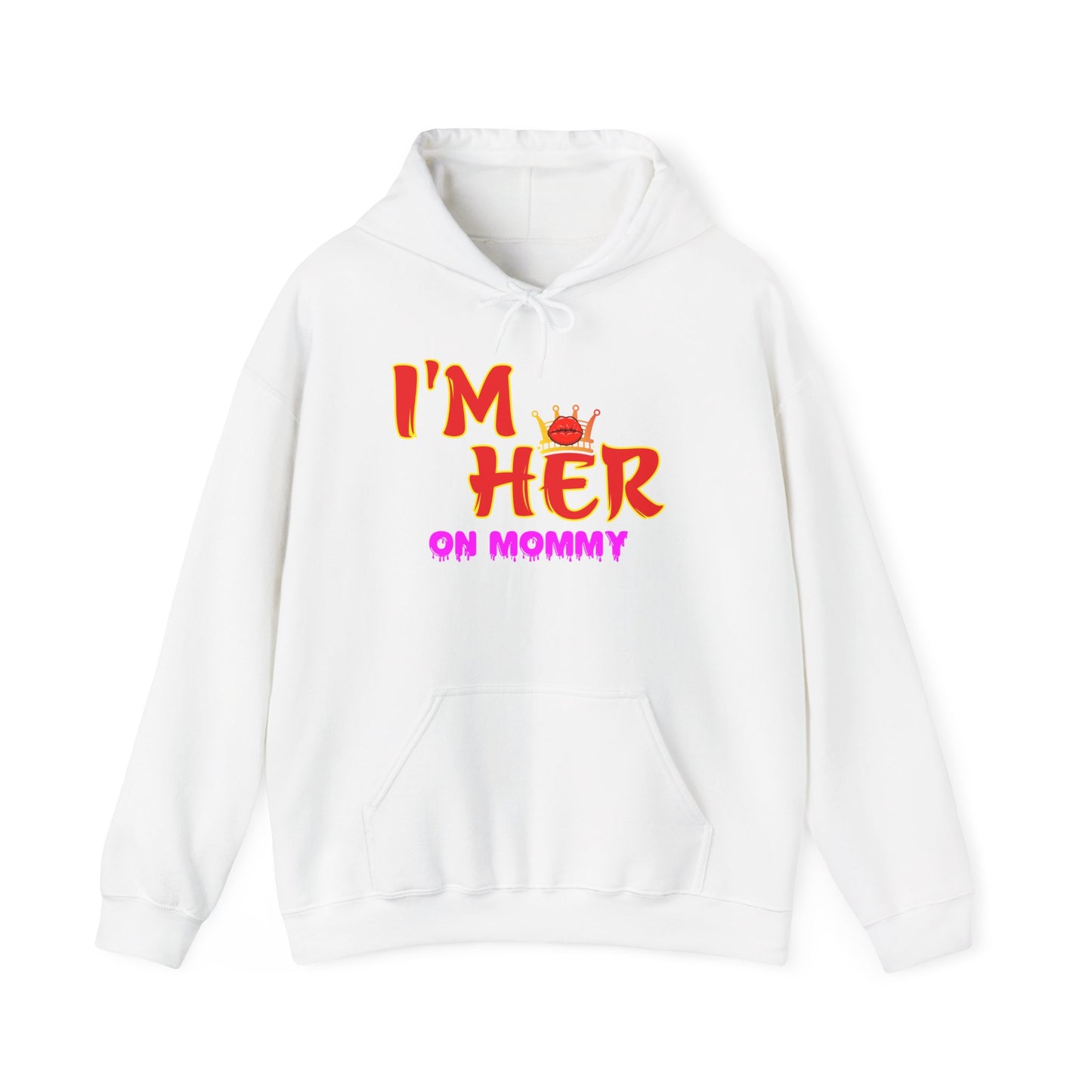 I’m her with crown and lips™ Hooded Sweatshirt