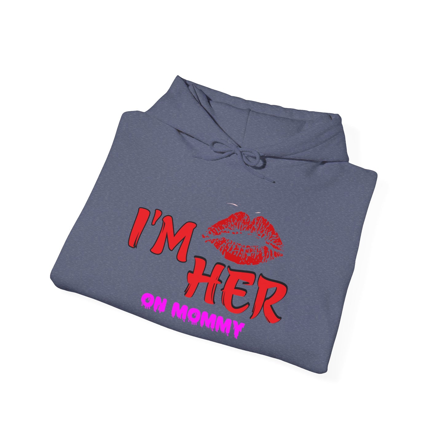 I’m her with lipstick™ Hooded Sweatshirt