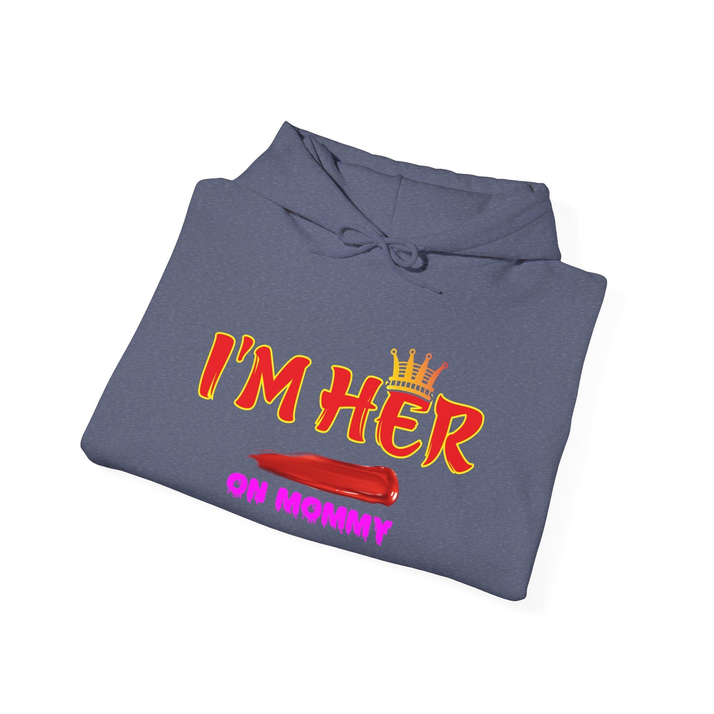 I’m her with crown and lips™ Hooded Sweatshirt