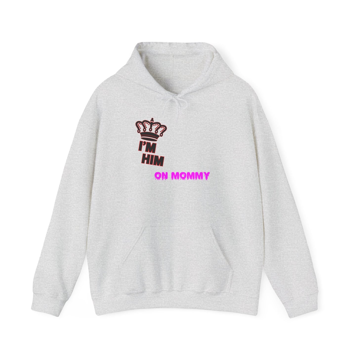 I’m him with crown™ Hooded Sweatshirt