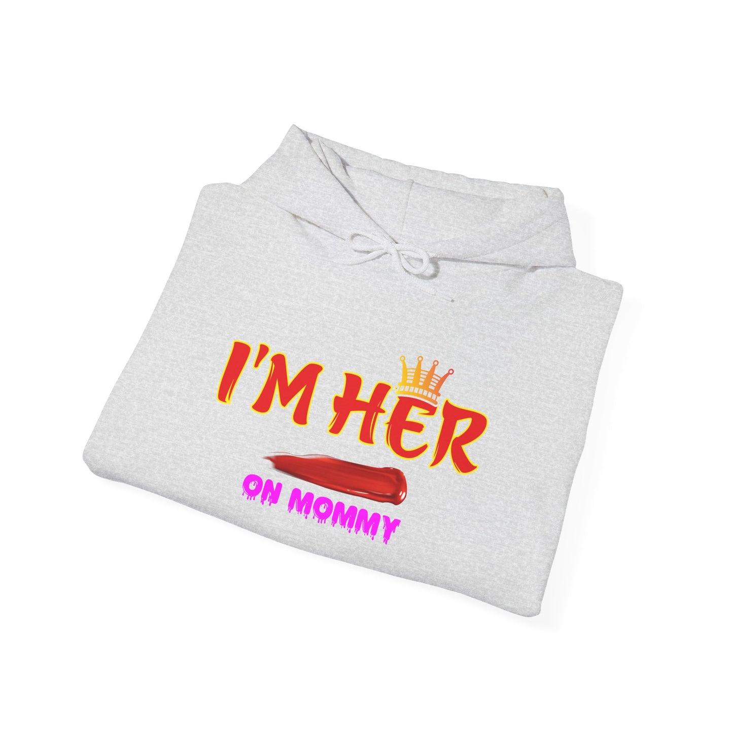 I’m her with crown and lips™ Hooded Sweatshirt