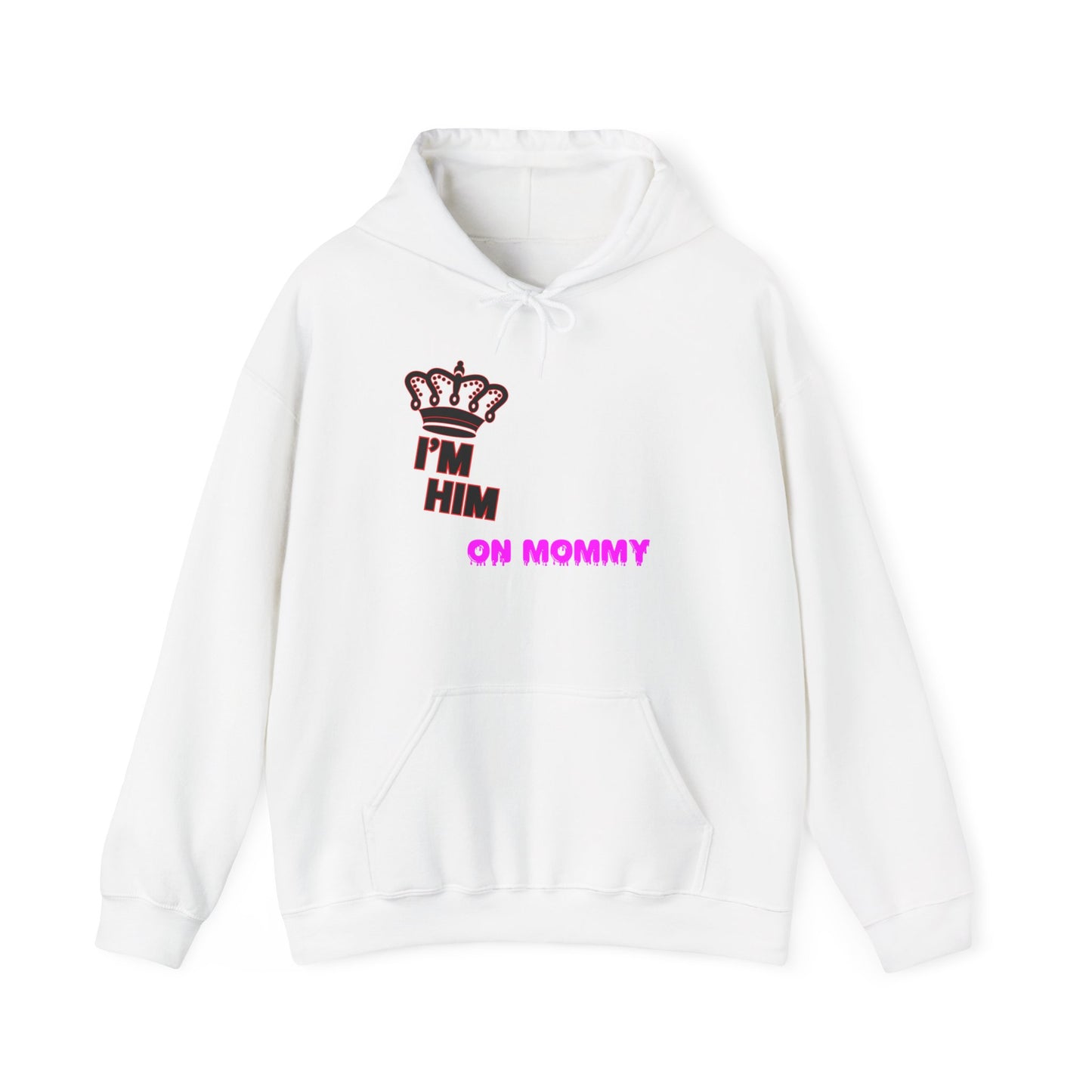 I’m him with crown™ Hooded Sweatshirt