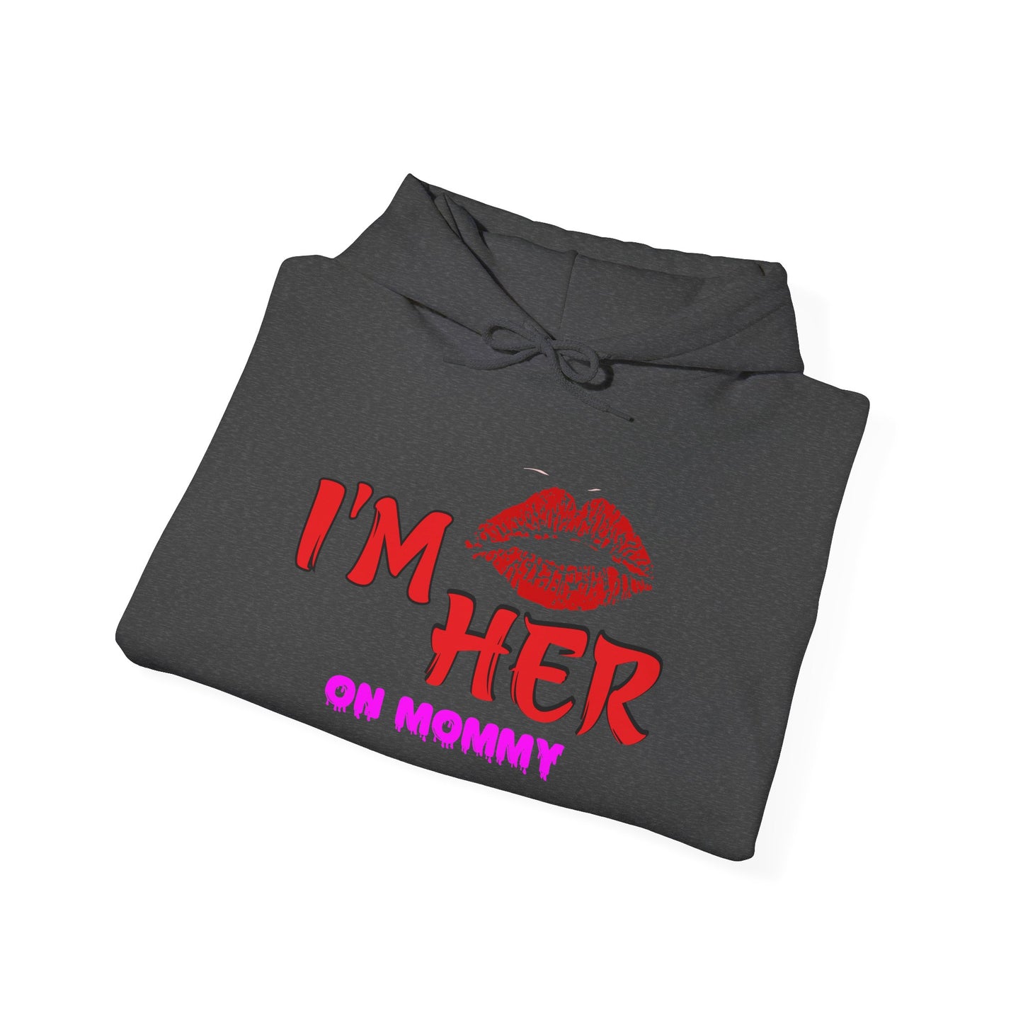 I’m her with lipstick™ Hooded Sweatshirt