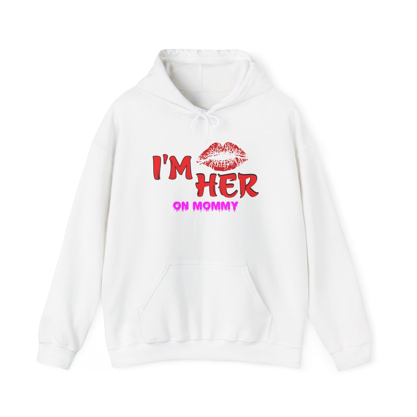 I’m her with lipstick™ Hooded Sweatshirt