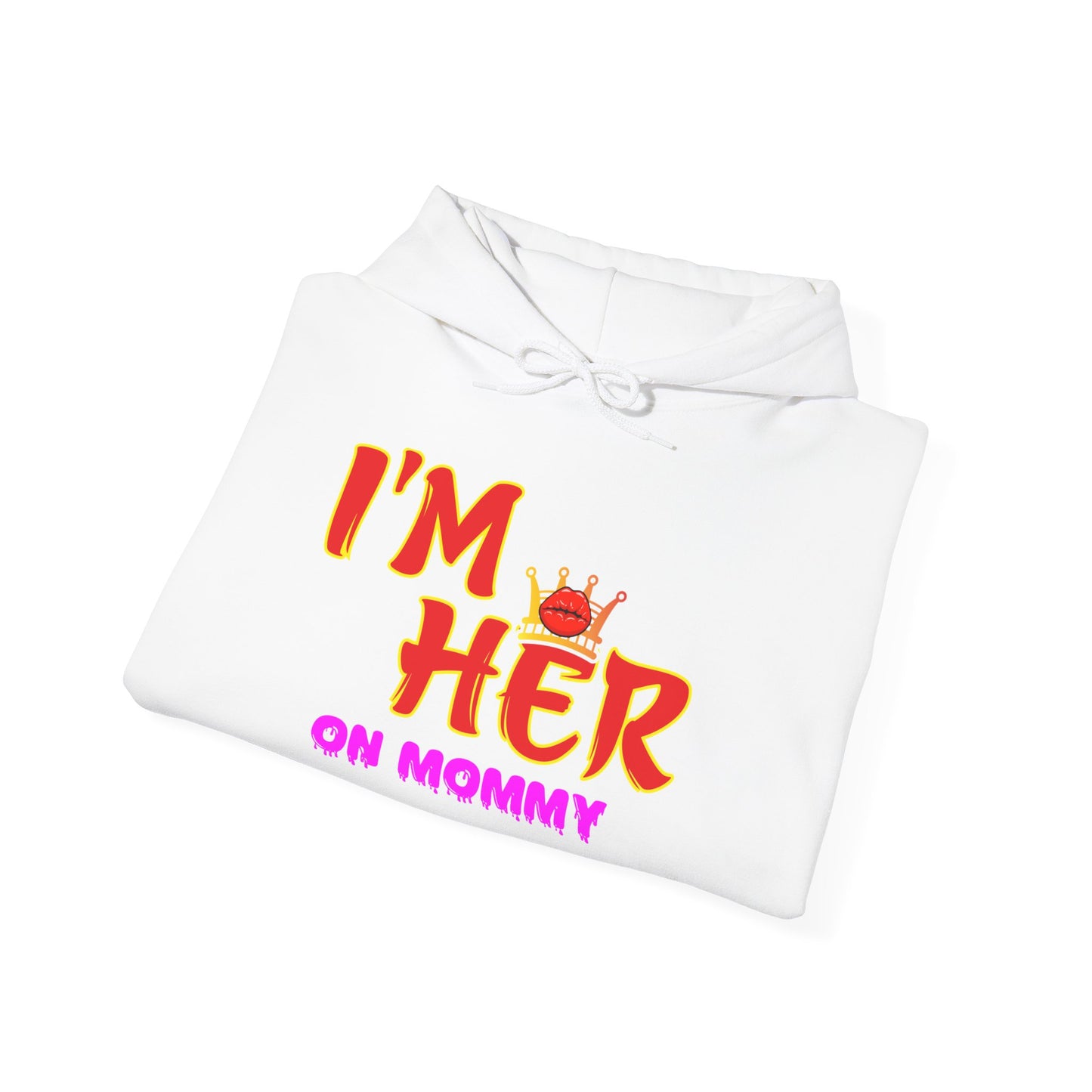 I’m her with crown and lips™ Hooded Sweatshirt