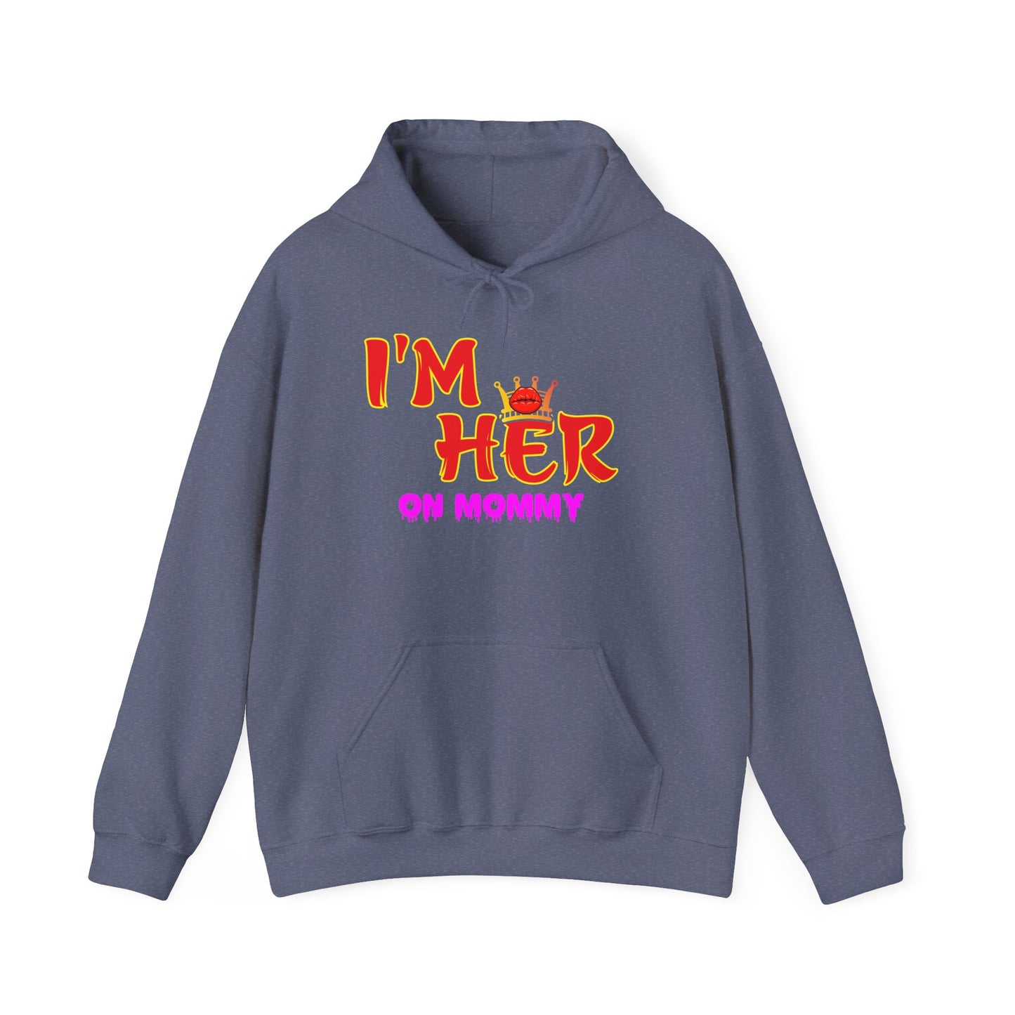 I’m her with crown and lips™ Hooded Sweatshirt