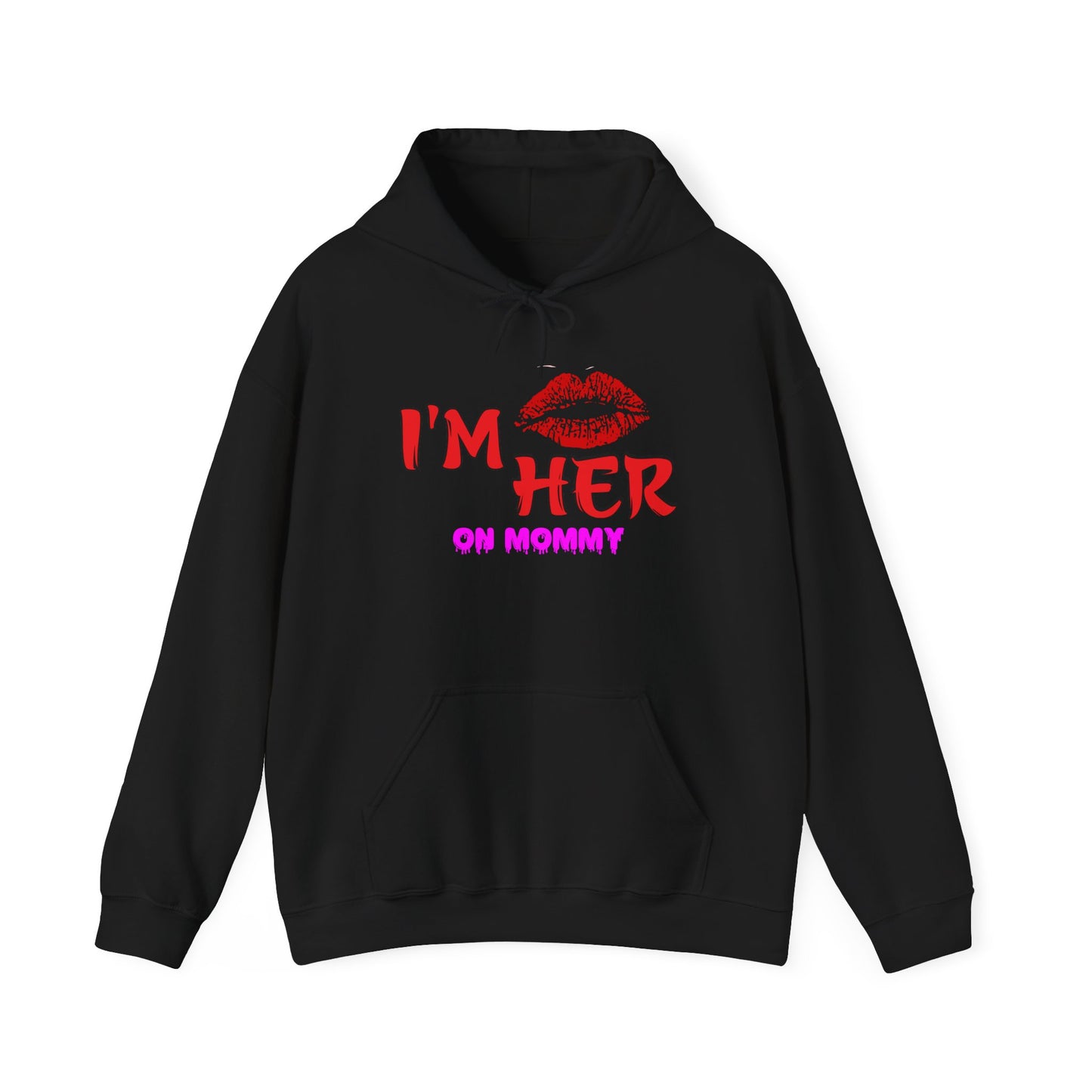 I’m her with lipstick™ Hooded Sweatshirt