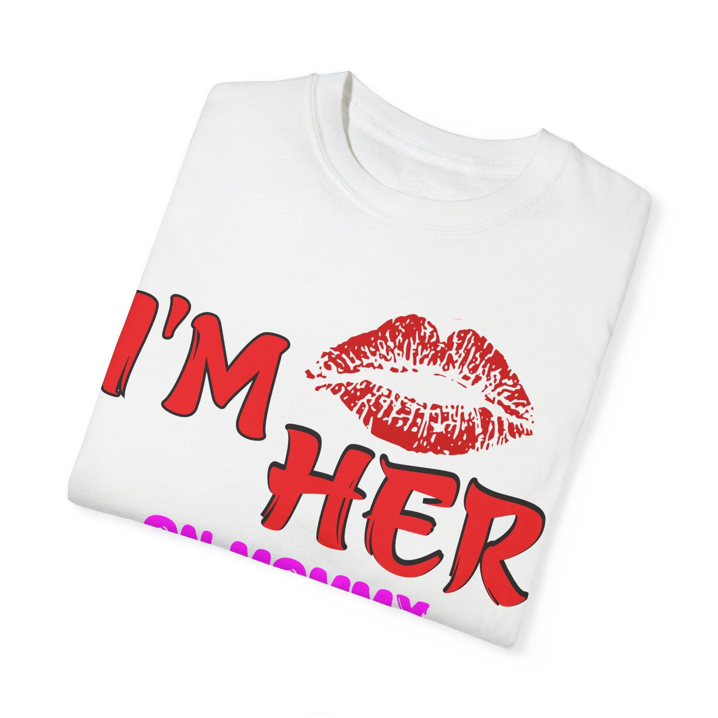 I’m Her T-shirt